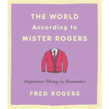 Book - The World According to Mister Rogers